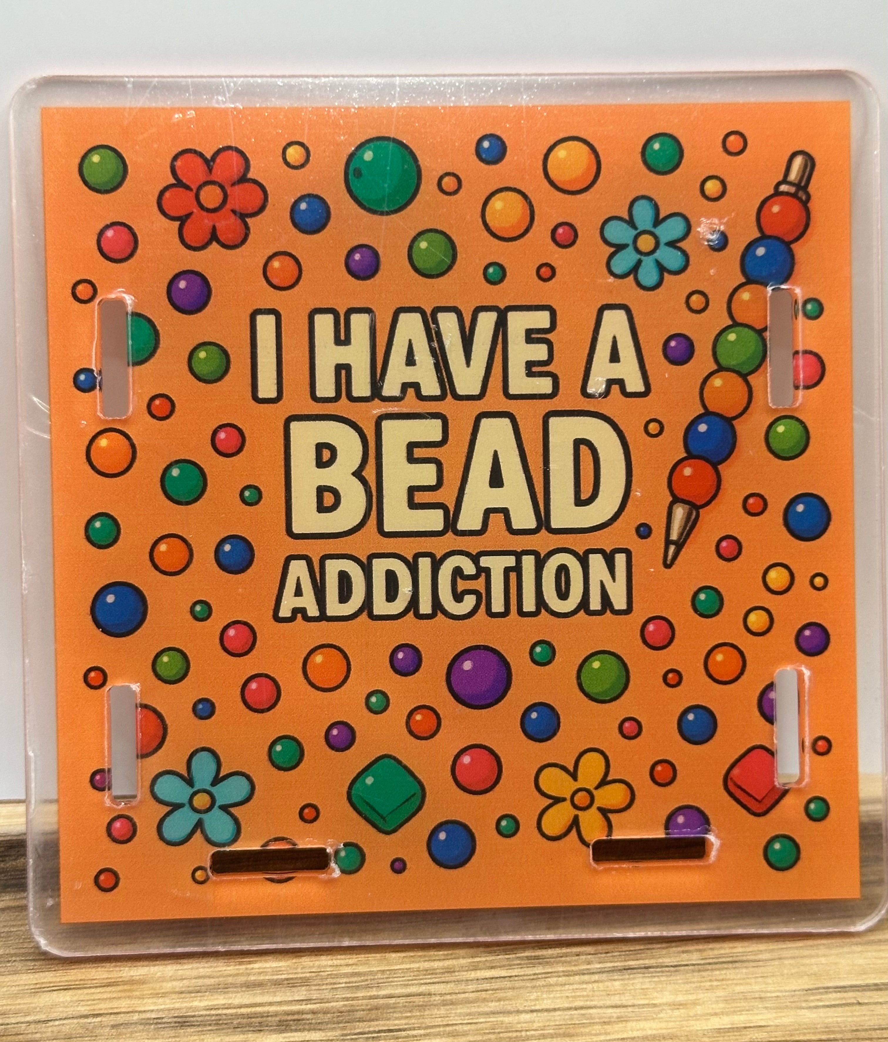 I have a bead addiction pen/anything holder