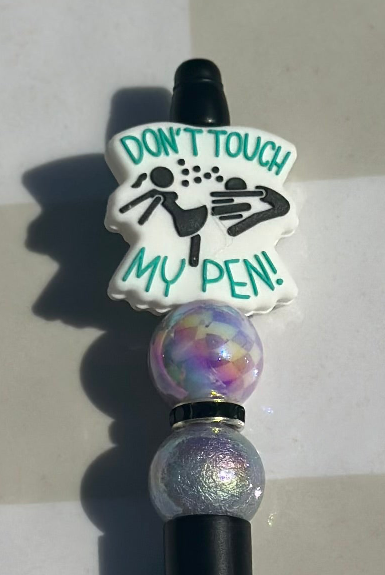 Don’t touch my pen